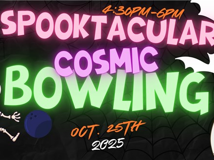 4:30pm-6pm Spooktacular Cosmic Bowling 2025