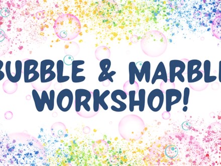 Bubble & Marble Workshop!