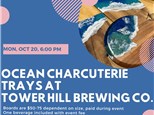 Ocean Charcuterie trays at Tower Hill Brewing Co-Monday, Oct 20, 6:00 pm