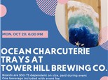 Ocean Charcuterie trays at Tower Hill Brewing Co-Monday, Oct 20, 6:00 pm