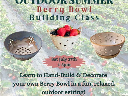 Outdoor Summer Berry Bowl Building Class