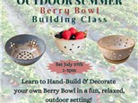 Outdoor Summer Berry Bowl Building Class