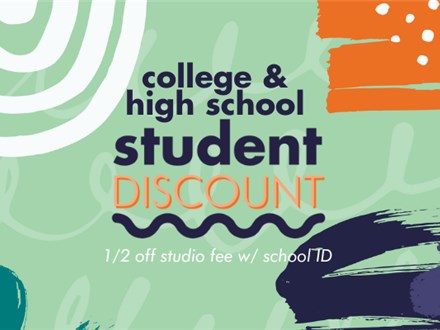 High School & College Student Discount Day: Friday, July 18th- ALL DAY- 1/2 off Studio Fee