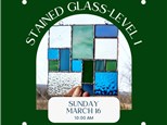 Level 1 Stained Glass-Sunday, March 16, 10:00 am