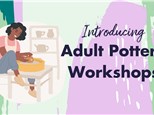 Adult Pottery Workshop 8/31