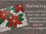 "Poinsettias" 16x20 Canvas Class Ages Teen+ 11/20/24