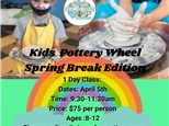 Kids Pottery Wheel: Spring Break Edition April 5th