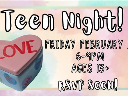 Teen Night! February 2025