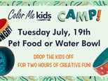 Pet Food or Water Bowl CAMP! - July, 19th
