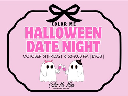 COLOR ME HALLOWEEN~POTTERY PAINTING DATE NIGHT~10/31 (FRI)