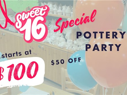 Sweet 16 Pottery Party Special:  August 15-17, 2025