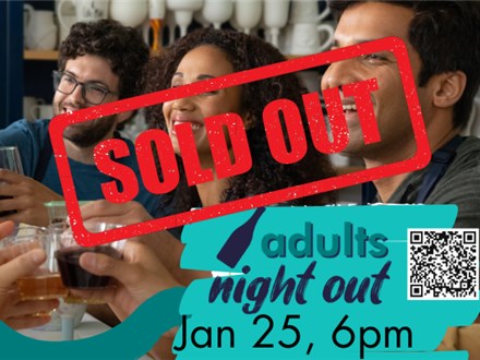 BYOB Adults Night Out - Jan 25 6pm