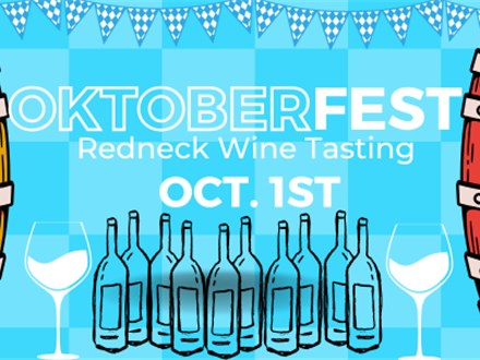 Oktoberfest Redneck Wine Tasting Oct.1st