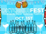 Oktoberfest Redneck Beer & Wine Tasting Oct.1st