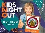 Kids Night Out- Turkey Theme! Friday Nov 22nd 2024