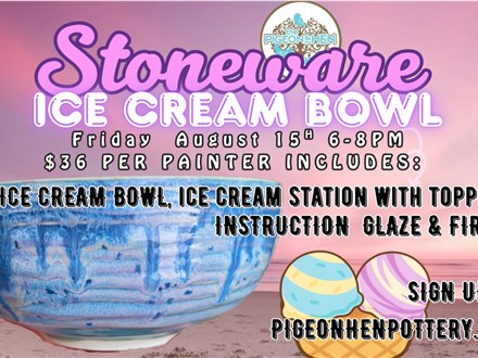 Stoneware Ice Cream Bowl Paint & Ice Cream Party!