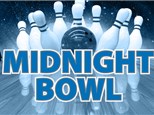 Midnight Bowling Fri-Sat 10 PM-1AM