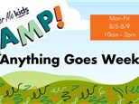 Camp: Anything Goes Week 8/5-8/9