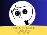 Coraline Painting Night~Sept. 27 (Sat)