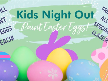 KNO - Easter Egg Painting! Apr, 8th