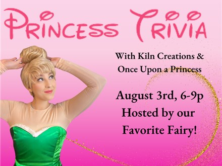 Princess Trivia at  KILN CREATIONS