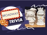 BROADWAY MUSICAL TRIVIA AND PAINTING NIGHT - 3/14/25