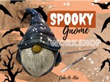 Spooky Gnome Workshop 10/13