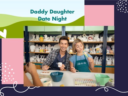 Daddy Daughter Date Night- Celebrate Valentine's Day! Feb 7th