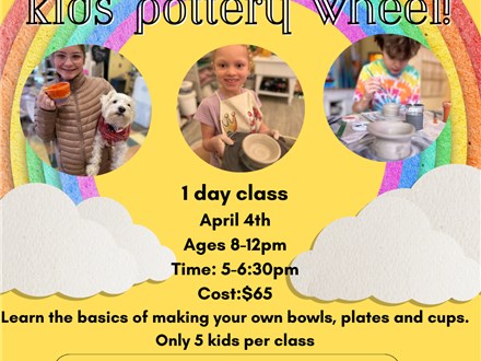 Spring Break Kids Pottery Wheel: April 4th