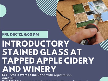 Intro Stained Glass at Tapped Apple Cidery & Winery-Friday, Dec 12, 6:00 pm