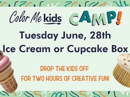 Ice Cream or Cupcake Box CAMP! - June, 28th