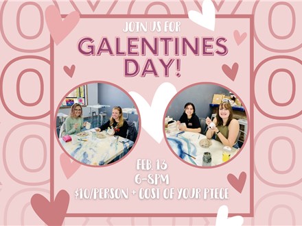 Galentines Day Feb. 13, 6-8pm, $10