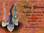 "Clay Gnomes" Hand Building Class Ages Teen+ 11/16/24