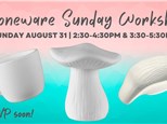 Stoneware Sunday Workshop! August 2025 Session 1