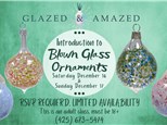 Intro to Blown Glass Ornaments! December 2023 Session 2