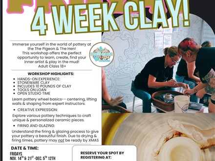 4 Week Fri-Yay Clay!!!  November 14th, 21st & December 5th, 12th