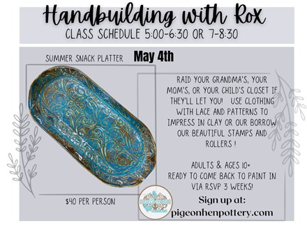 Summer Snack Platter May 4th  Handbuilding w/ Rox