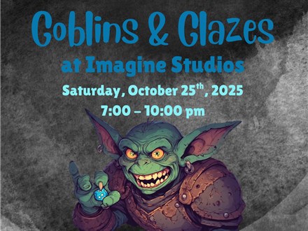 After Hours: Goblins & Glazes
