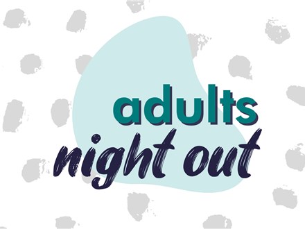 September's Adults Night Out!