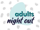 September's Adults Night Out!