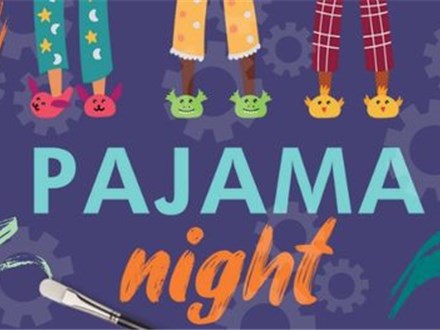 Family & Friends Pajama Night - Friday, April 12th: 5:00-8:00pm