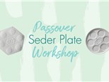 Passover Seder Plate Workshop: Thursday, March 13th 6-8pm