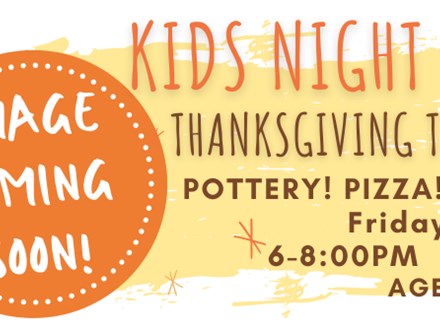 KIDS NIGHT OUT 11/7 @THE POTTERY PATCH