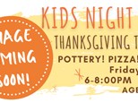 KIDS NIGHT OUT 11/7 @THE POTTERY PATCH