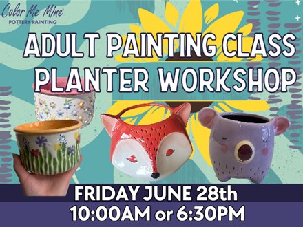 Adult Painting Class - Planter Workshop - 6/28 HENDERSON