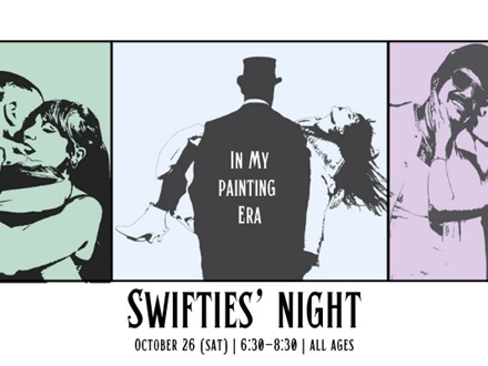 Swifties Night ~ In My Painting Era~ Oct. 26 (SAT)