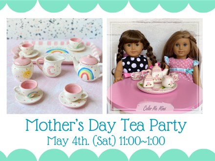 ~SOLD OUT~Mother's Day Tea Party