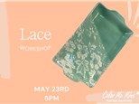 Lace Workshop - May 2024