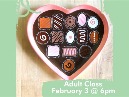 Box of Chocolates Adult Class - February 3, 2022