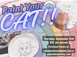 Paint Your Cat!! @ The Cat Lady Cafe Thursday September 25th 2025